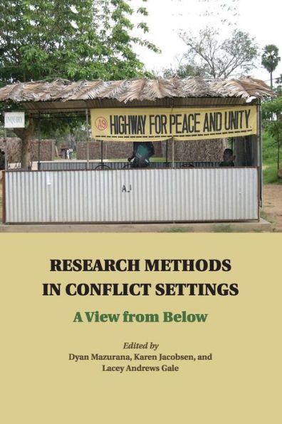 Research Methods In Conflict Settings: A View From Below