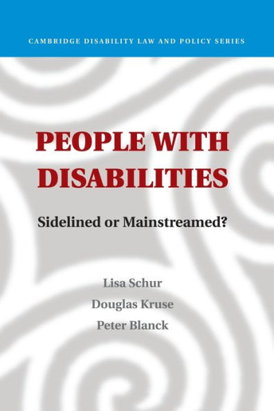 People With Disabilities: Sidelined Or Mainstreamed? (Cambridge Disability Law And Policy Series)