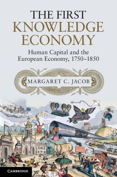 The First Knowledge Economy: Human Capital And The European Economy, 1750?850
