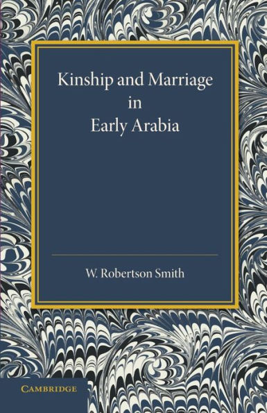 Kinship And Marriage In Early Arabia