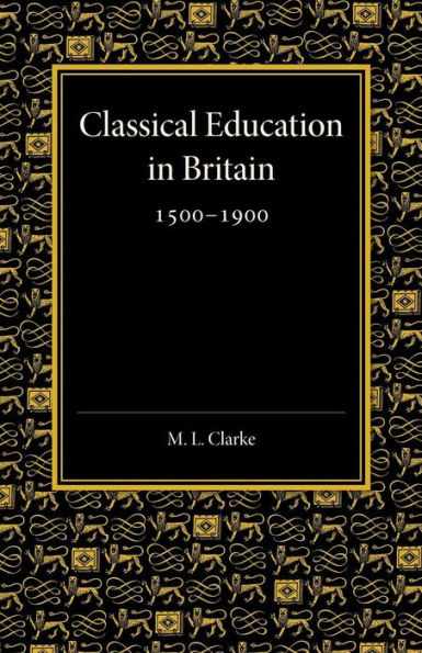 Classical Education In Britain 1500?900