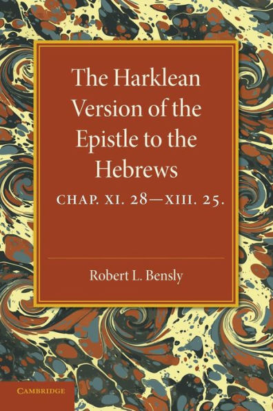 The Harklean Version Of The Epistle To The Hebrews: Chapter 11.28?3.25