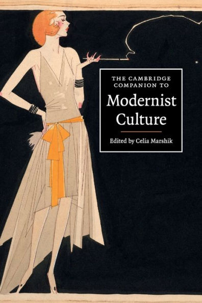 The Cambridge Companion To Modernist Culture (Cambridge Companions To Culture)