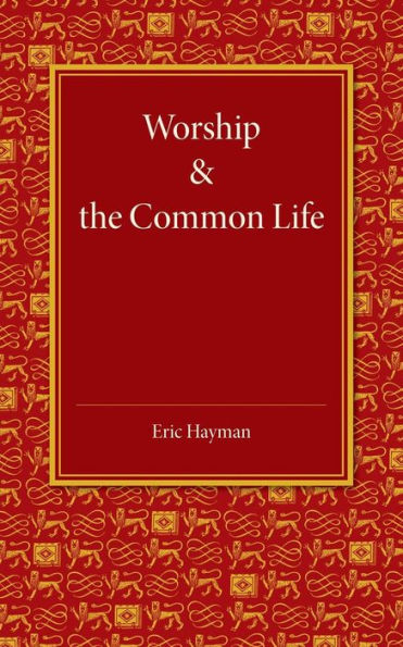 Worship And The Common Life
