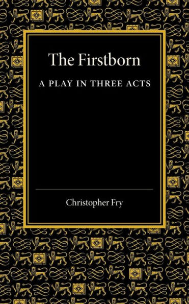 The Firstborn: A Play In Three Acts