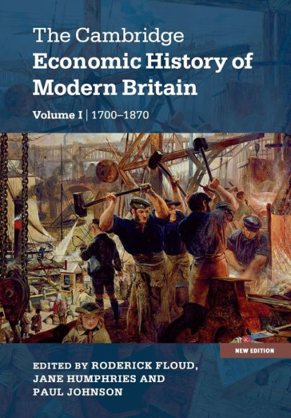 The Cambridge Economic History Of Modern Britain (The Cambridge Economic History Of Modern Britain 2 Volume Hardback Set) (Volume 1)