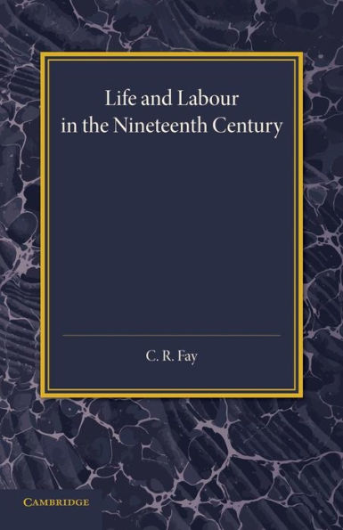 Life And Labour In The Nineteenth Century
