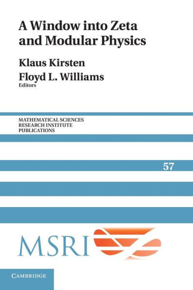 A Window Into Zeta And Modular Physics (Mathematical Sciences Research Institute Publications)