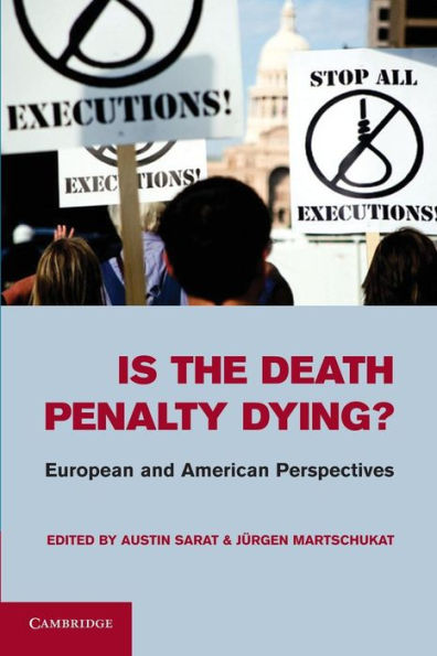 Is The Death Penalty Dying?: European And American Perspectives