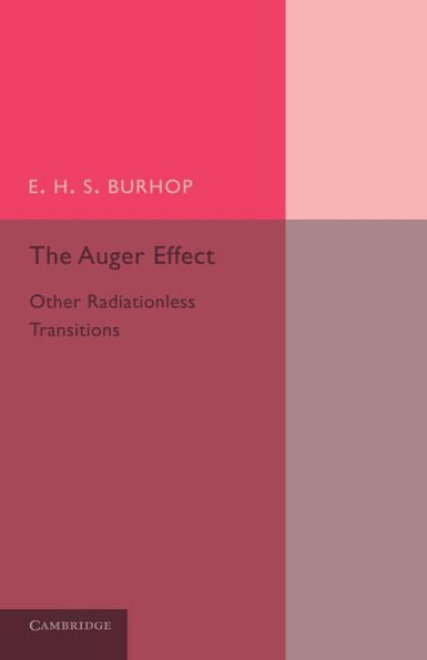 The Auger Effect And Other Radiationless Transitions