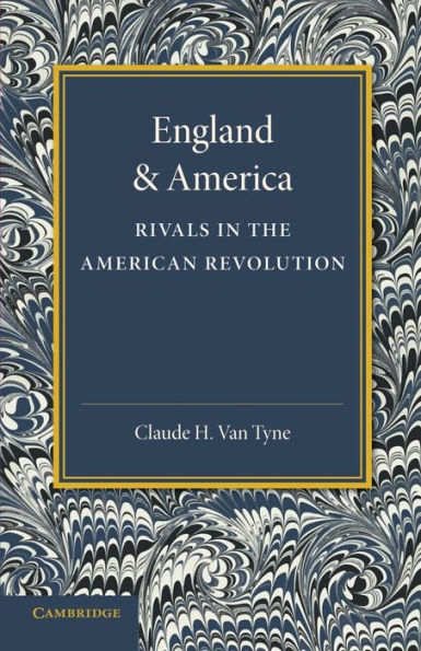 England And America: Rivals In The American Revolution