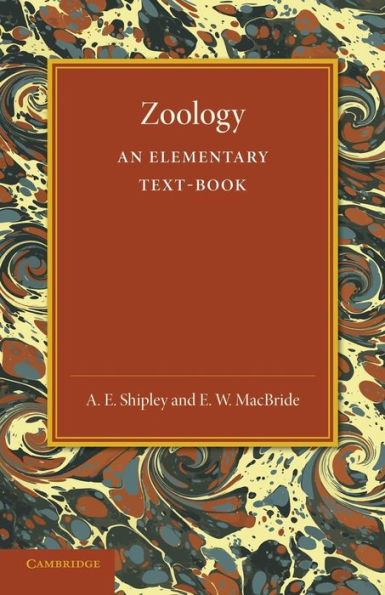 Zoology: An Elementary Text-Book (Cambridge Biological Series)