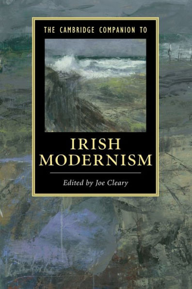 The Cambridge Companion To Irish Modernism (Cambridge Companions To Literature)