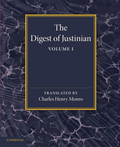 The Digest Of Justinian: Volume 1