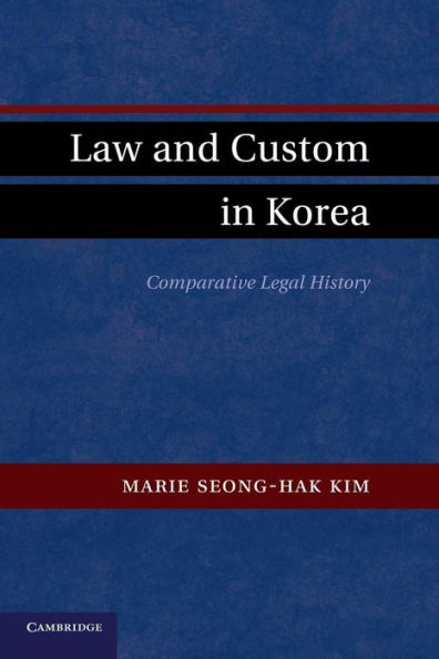 Law And Custom In Korea: Comparative Legal History