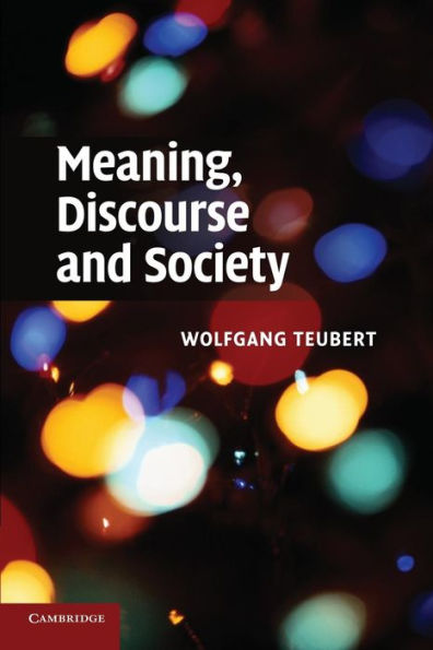 Meaning, Discourse And Society