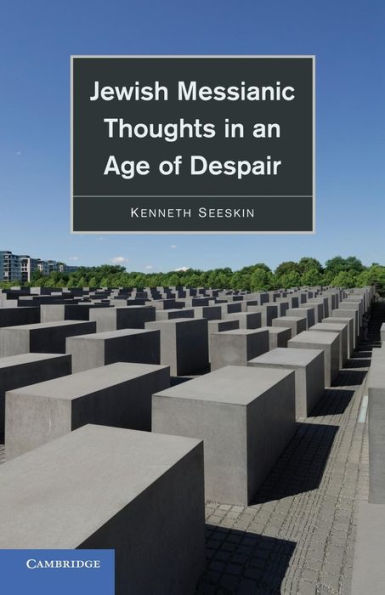 Jewish Messianic Thoughts In An Age Of Despair