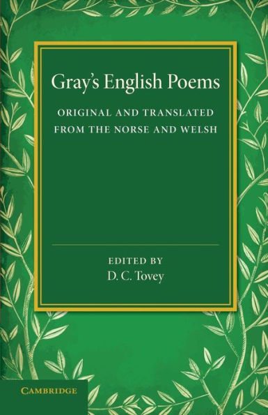 Gray's English Poems: Original And Translated From The Norse And Welsh