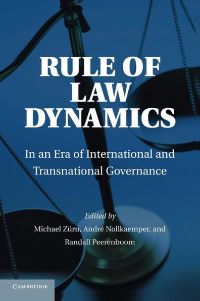 Rule Of Law Dynamics: In An Era Of International And Transnational Governance