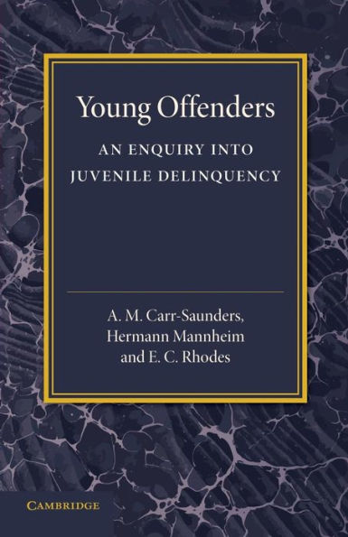 Young Offenders: An Enquiry Into Juvenile Delinquency