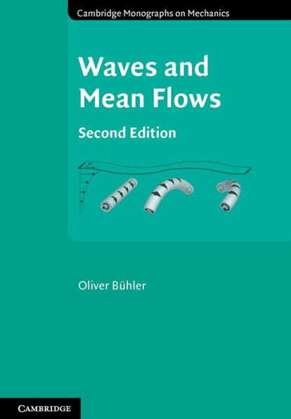 Waves And Mean Flows (Cambridge Monographs On Mechanics)
