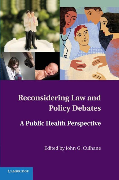 Reconsidering Law And Policy Debates: A Public Health Perspective