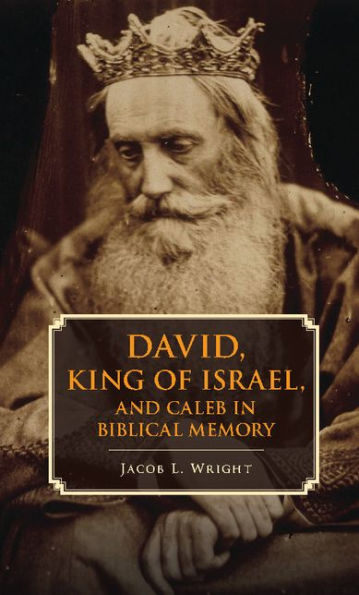 David, King Of Israel, And Caleb In Biblical Memory
