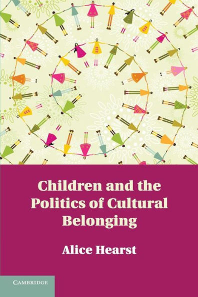 Children And The Politics Of Cultural Belonging