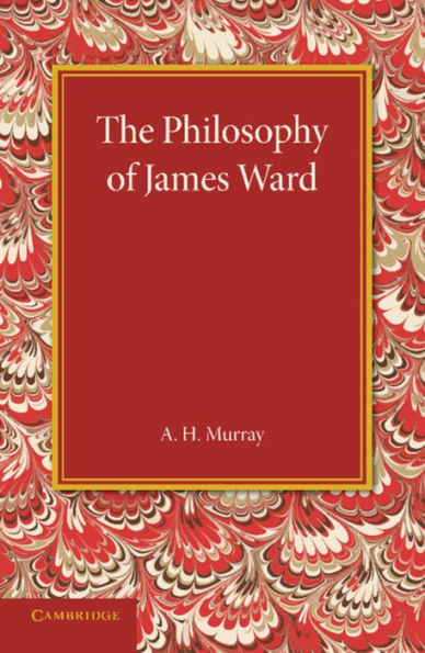 The Philosophy Of James Ward