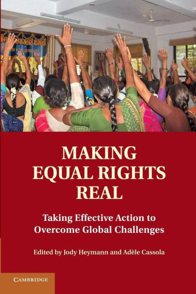 Making Equal Rights Real: Taking Effective Action To Overcome Global Challenges