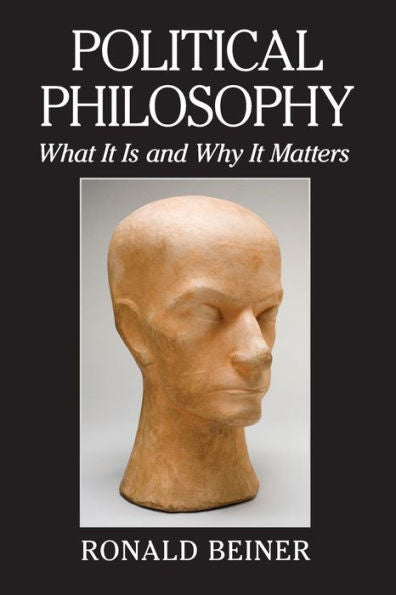 Political Philosophy: What It Is And Why It Matters