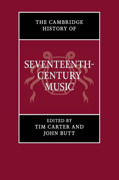 The Cambridge History Of Seventeenth-Century Music (The Cambridge History Of Music)