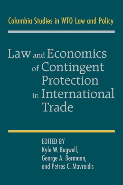 Law And Economics Of Contingent Protection In International Trade