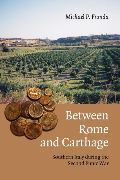 Between Rome And Carthage: Southern Italy During The Second Punic War