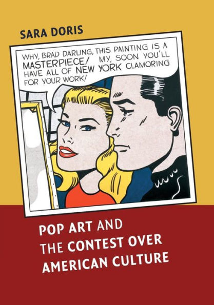 Pop Art And The Contest Over American Culture