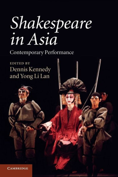 Shakespeare In Asia: Contemporary Performance
