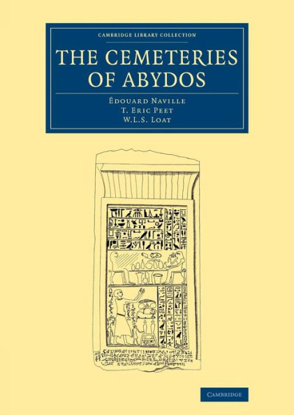 The Cemeteries Of Abydos (Cambridge Library Collection - Egyptology)