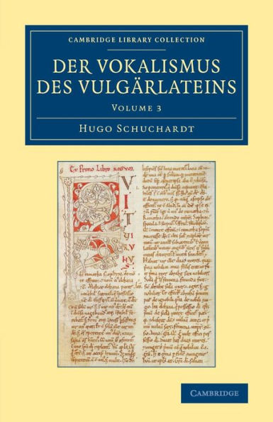 Der Vokalismus Des Vulgärlateins (Cambridge Library Collection - Linguistics) (Volume 3) (German Edition)