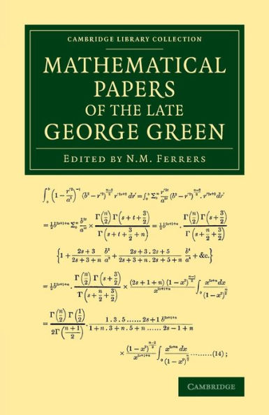 Mathematical Papers Of The Late George Green (Cambridge Library Collection - Mathematics)