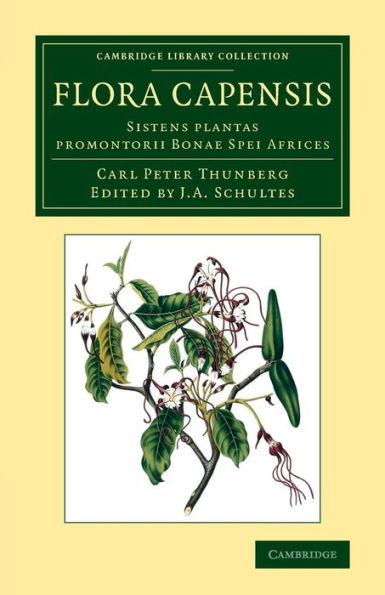 Flora Capensis: Sistens Plantas Promontorii Bonae Spei Africes (Cambridge Library Collection - Botany And Horticulture)