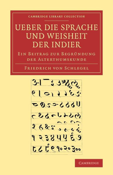 Ueber Die Sprache Und Weisheit Der Indier: Ein Beitrag Zur Begründung Der Alterthumskunde (Cambridge Library Collection - Linguistics) (German Edition)