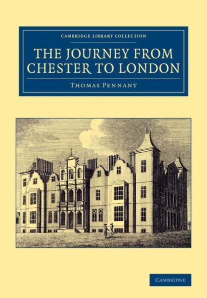 The Journey From Chester To London (Cambridge Library Collection - British & Irish History, 17Th & 18Th Centuries)