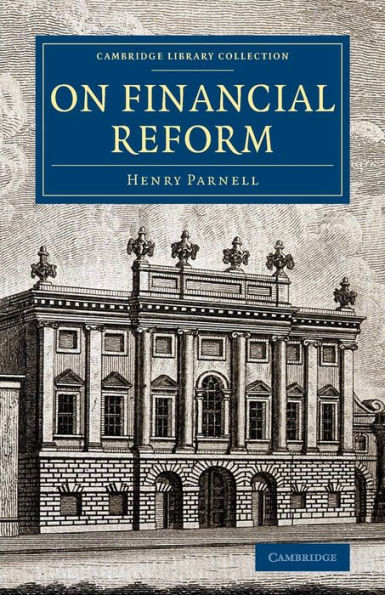 On Financial Reform (Cambridge Library Collection - British And Irish History, 19Th Century)