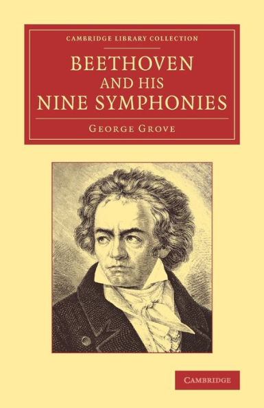 Beethoven And His Nine Symphonies (Cambridge Library Collection - Music)