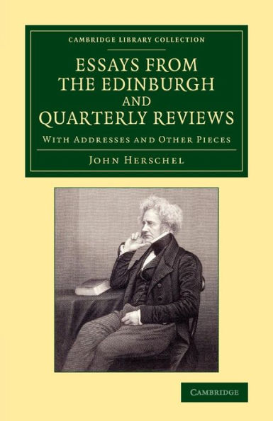Essays From The Edinburgh And Quarterly Reviews (Cambridge Library Collection - Astronomy)