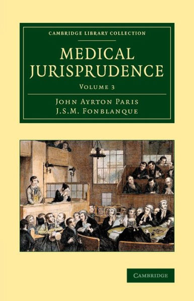Medical Jurisprudence (Cambridge Library Collection - History Of Medicine) (Volume 3)