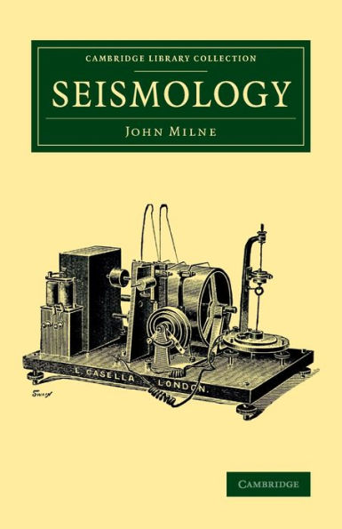 Seismology (Cambridge Library Collection - Earth Science)