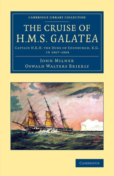 The Cruise Of H.M.S. Galatea (Cambridge Library Collection - History Of Oceania)
