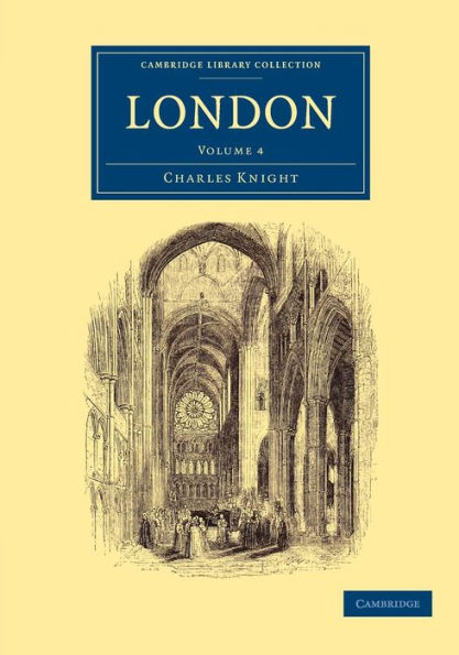 London (Cambridge Library Collection - British And Irish History, 19Th Century) (Volume 4)