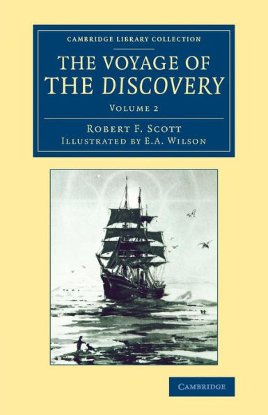 The Voyage Of The Discovery (Cambridge Library Collection - Polar Exploration) (Volume 2)